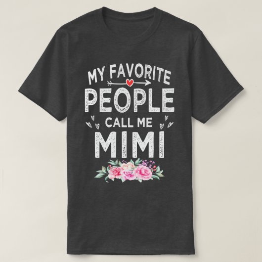 Mijn favoriete mensen noemen me mimi t-shirt (Design voorkant)