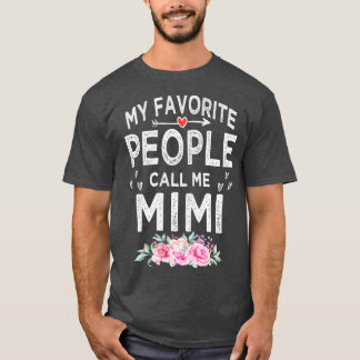 Mijn favoriete mensen noemen me mimi t-shirt