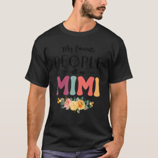 Mijn favoriete mensen noemen me Mimi vrouwen Flowe T-shirt