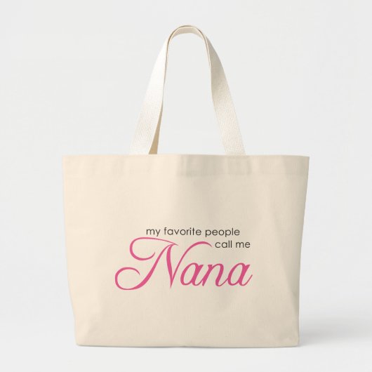 Mijn favoriete mensen noemen me Nana Grote Tote Bag (Voorkant)