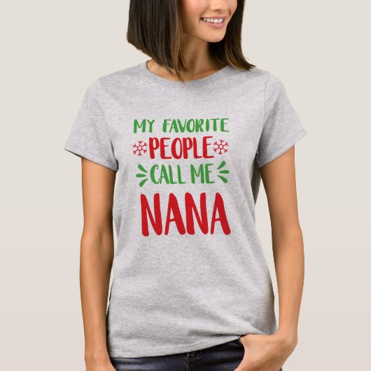 Mijn favoriete mensen noemen me Nana Kerstmis T-shirt (Voorkant)