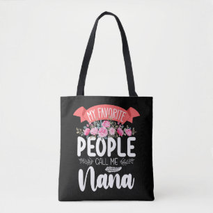 Mijn favoriete mensen noemen me Nana Moederdag Tote Bag