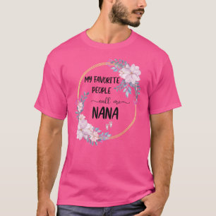 Mijn favoriete mensen noemen me Nana Women Floral T-shirt