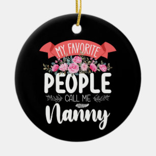Mijn favoriete mensen noemen me Nanny Moederdag Keramisch Ornament