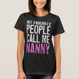 Mijn favoriete mensen noemen me Nanny Moederdag T-shirt