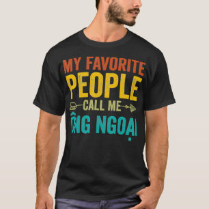 Mijn favoriete mensen noemen me Ngoai Vietnamees G T-shirt