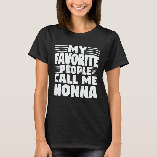 Mijn favoriete mensen noemen me nonna Funny Grandm T-shirt (Voorkant)