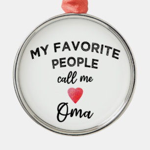 Mijn favoriete mensen noemen me Oma Duitse oma Oma Metalen Ornament