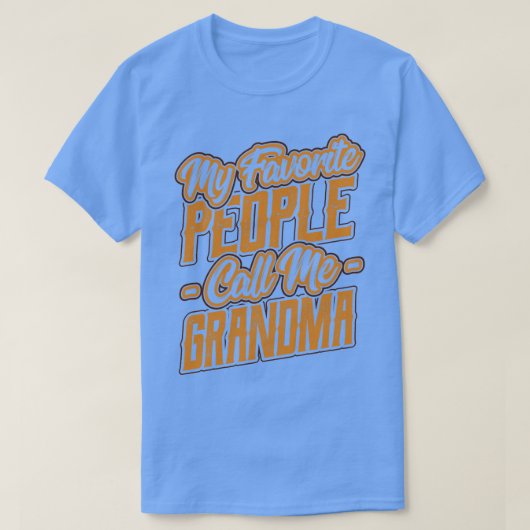 Mijn favoriete mensen noemen me oma Gift T-shirt (Design voorkant)