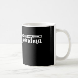 Mijn favoriete mensen noemen me oma koffiemok