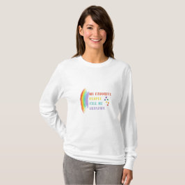 Mijn favoriete mensen noemen me oma | Rainbow Quot T-shirt