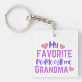 Mijn favoriete mensen noemen me oma sleutelhanger