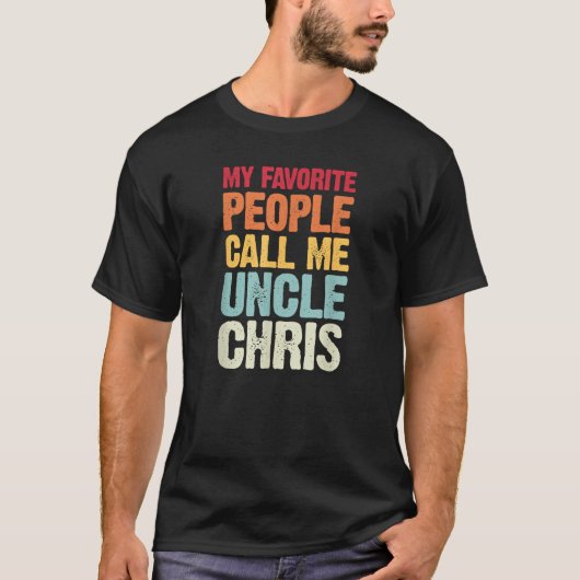 Mijn favoriete mensen noemen me oom Chris Personal T-shirt (Voorkant)