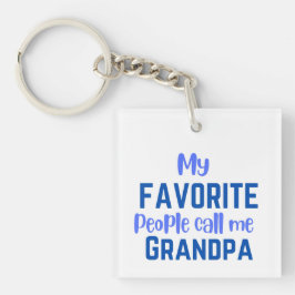 Mijn favoriete mensen noemen me opa sleutelhanger