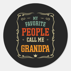 Mijn favoriete mensen noemen me opa & vader; een d ronde sticker