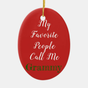 Mijn favoriete mensen noemen me...ornament keramisch ornament