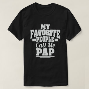 Mijn favoriete mensen noemen me Pap Funny Grandpa  T-shirt