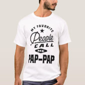Mijn favoriete mensen noemen me pap-pap t-shirt (Voorkant)