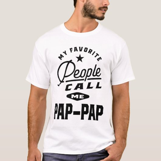 Mijn favoriete mensen noemen me pap-pap t-shirt (Voorkant)
