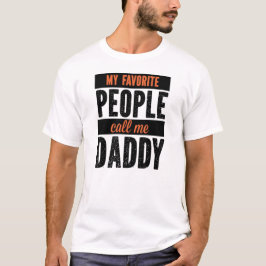 Mijn favoriete mensen noemen me papa Fathers Day T-shirt