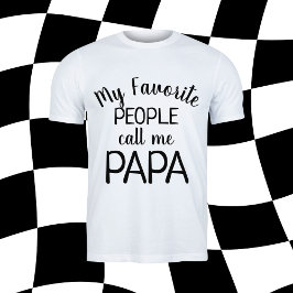 Mijn favoriete mensen noemen me Papa Funny Grandpa T-shirt