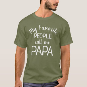 Mijn favoriete mensen noemen me Papa Funny Opa T-shirt