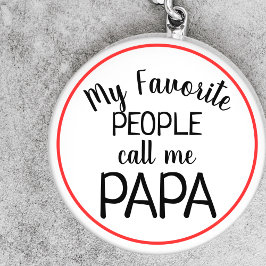 Mijn favoriete mensen noemen me Papa Funny Sleutelhanger