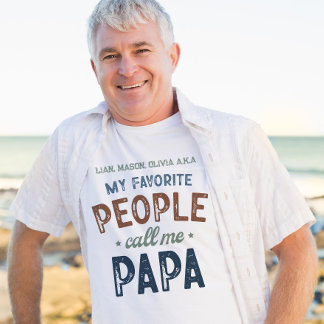 Mijn favoriete mensen noemen me Papa gepersonalise T-shirt
