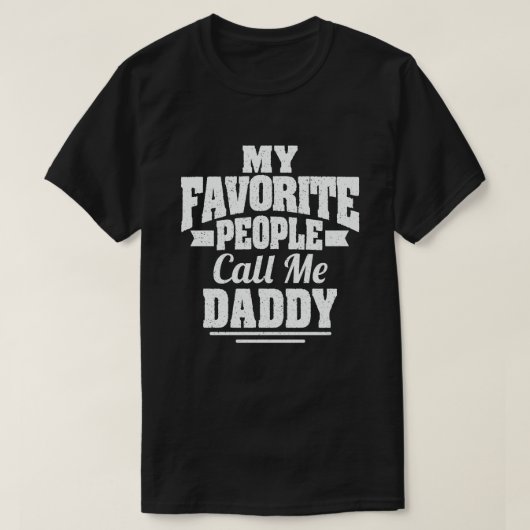 Mijn favoriete mensen noemen me papa - Grappig cad T-shirt (Design voorkant)