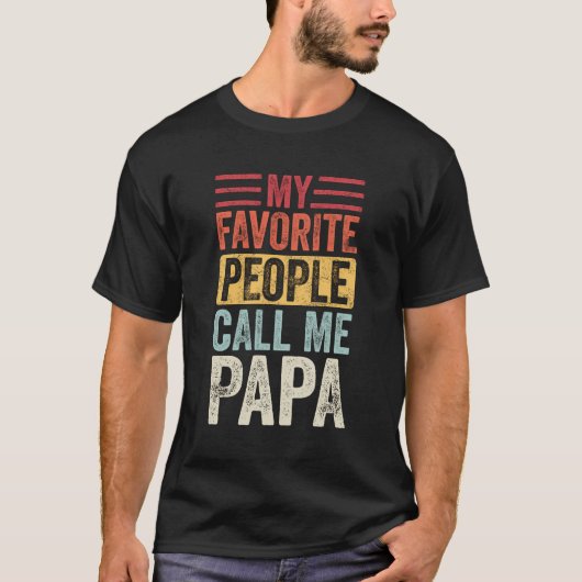 Mijn favoriete mensen noemen me Papa grappige pap T-shirt (Voorkant)