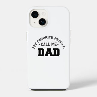 Mijn favoriete mensen noemen me papa iPhone 14 hoesje