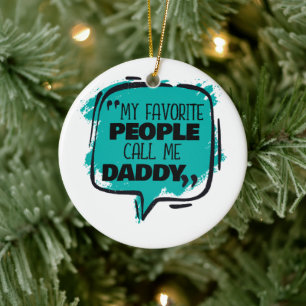 Mijn favoriete mensen noemen me papa keramisch ornament