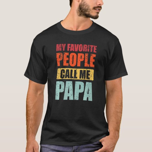 Mijn favoriete mensen noemen me papa retro vader t-shirt (Voorkant)