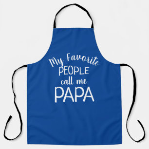 Mijn favoriete mensen noemen me papa schort