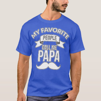 Mijn favoriete mensen noemen me Papa T-shirt