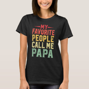 Mijn favoriete mensen noemen me Papa voor papa 3 T-shirt