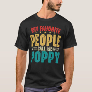 Mijn favoriete mensen noemen me papaver  vaders t-shirt