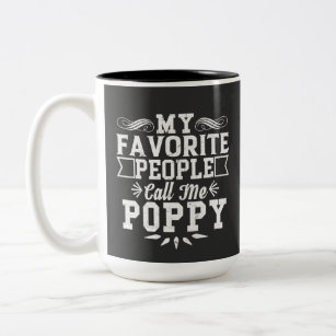 Mijn favoriete mensen noemen me papavery Vaderdag  Tweekleurige Koffiemok