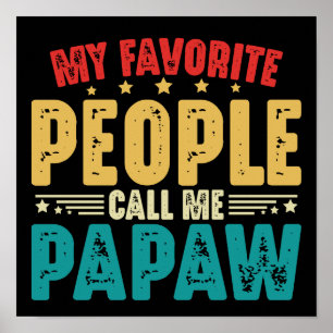 Mijn favoriete mensen noemen me papaw vaders Poster