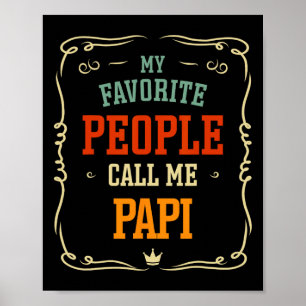 Mijn favoriete mensen noemen me papi vader en #; s poster