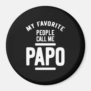 Mijn favoriete mensen noemen me Papo   Vader Gift Magneet