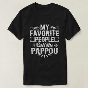 Mijn favoriete mensen noemen me Pappou - Grappig c T-shirt