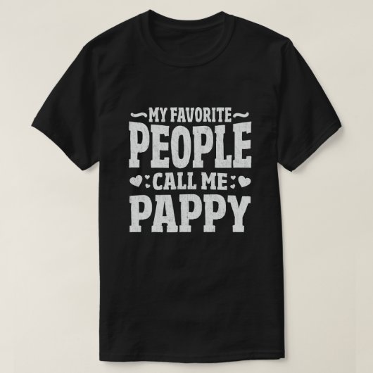 Mijn favoriete mensen noemen me Pappy Funny Grandp T-shirt (Design voorkant)