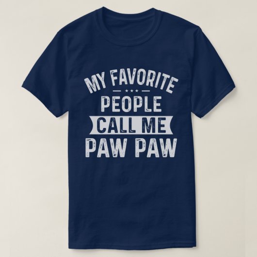 Mijn favoriete mensen noemen me Paw Paw T-shirt (Design voorkant)