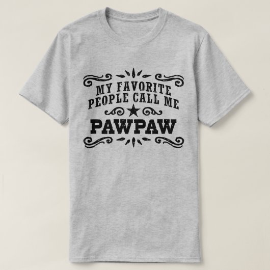 Mijn favoriete mensen noemen me PawPawPaw T-shirt (Design voorkant)
