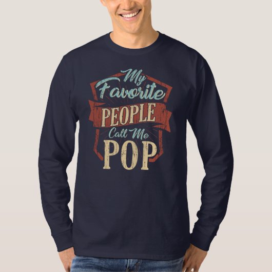 Mijn favoriete mensen noemen me Pop Fun Pap T-shirt (Voorkant)