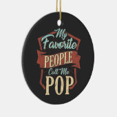 Mijn favoriete mensen noemen me Pop opa Keramisch Ornament (Rechts)