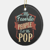 Mijn favoriete mensen noemen me Pop opa Keramisch Ornament (Links)