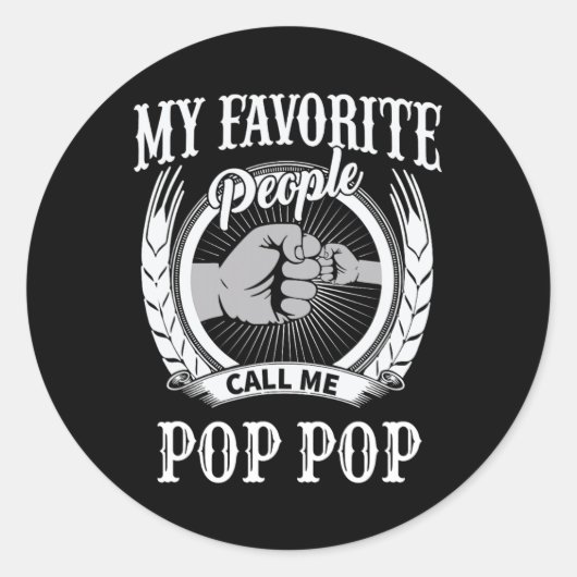 Mijn favoriete mensen noemen me Pop Pop opa Ronde Sticker (Voorkant)