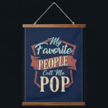 Mijn favoriete mensen noemen me Pop vaderdag Hangend Wandkleed<br><div class="desc">Mijn favoriete mensen noemen me een Pop die past bij een golfvader of opa</div>